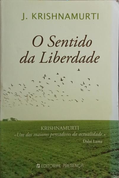 O SENTIDO DA LIBERDADE.