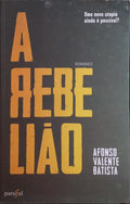 A REBELIÃO.