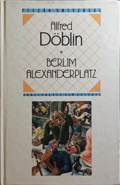 BERLIM ALEXANDERPLATZ, HISTÓRIA DE FRANZ BIBERKOPF. [2.ª EDIÇÃO]