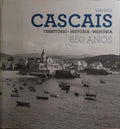 CASCAIS: TERRITÓRIO, HISTÓRIA, MEMÓRIA.