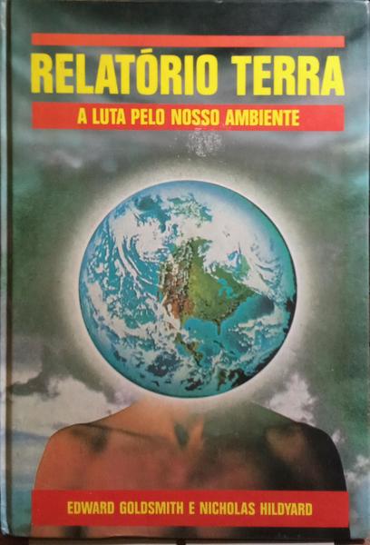 RELATÓRIO TERRA, A LUTA PELO NOSSO AMBIENTE.