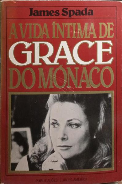 A VIDA ÍNTIMA DE GRACE DO MÓNACO.