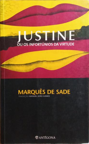 JUSTINE OU OS INFORTÚNIOS DA VIRTUDE.