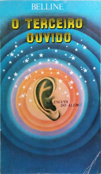 O TERCEIRO OUVIDO.
