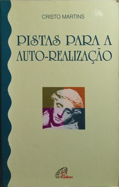 PISTAS PARA A AUTO-REALIZAÇÃO.