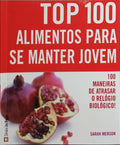 TOP 100 ALIMENTOS PARA SE MANTER JOVEM.