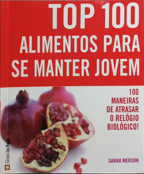 TOP 100 ALIMENTOS PARA SE MANTER JOVEM.