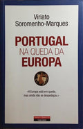 PORTUGAL NA QUEDA DA EUROPA. [REIMPRESSÃO]