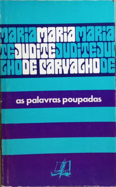 AS PALAVRAS POUPADAS. [3.ª EDIÇÃO]
