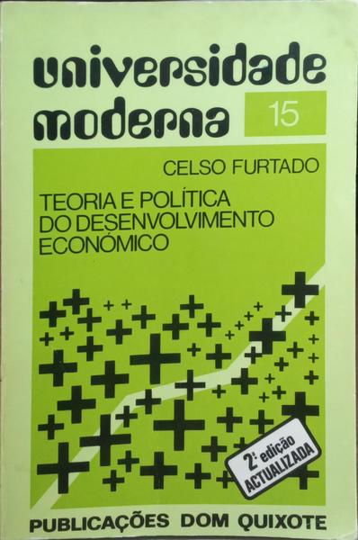 TEORIA E POLÍTICA DO DESENVOLVIMENTO ECONÓMICO. [2.ª EDIÇÃO]