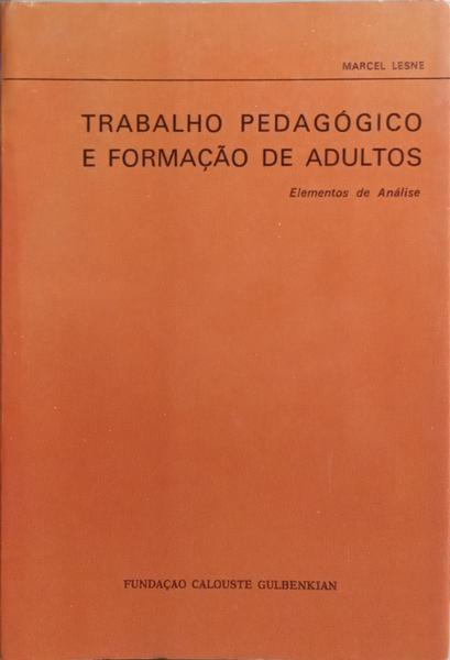 TRABALHO PEDAGÓGICO E FORMAÇÃO DE ADULTOS.