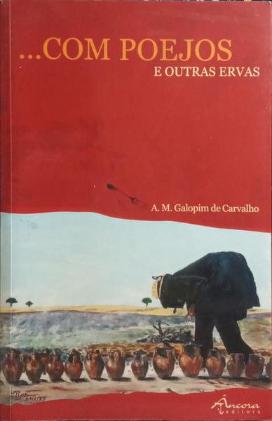 ...COM POEJOS E OUTRAS ERVAS. [2.ª EDIÇÃO]
