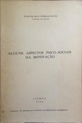 ALGUNS ASPECTOS PSICO-SOCIAIS DA MOTIVAÇÃO.