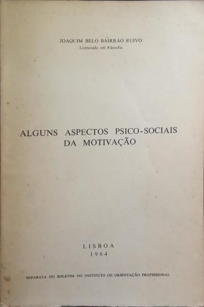 ALGUNS ASPECTOS PSICO-SOCIAIS DA MOTIVAÇÃO.