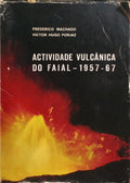 ACTIVIDADE VULCÂNICA DA ILHA DO FAIAL, 1957-67.
