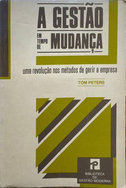 A GESTÃO EM TEMPO DE MUDANÇA. [1.ª EDIÇÃO]