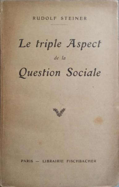 LE TRIPLE ASPECT DE LA QUESTION SOCIALE.