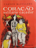 CORAÇÃO, SOLITÁRIO CAÇADOR.