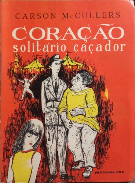 CORAÇÃO, SOLITÁRIO CAÇADOR.
