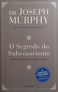 O SEGREDO DO SUBCONSCIENTE.