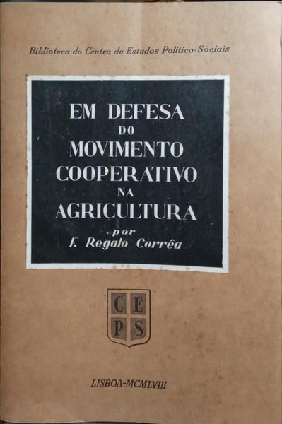 EM DEFESA DO MOVIMENTO COOPERATIVO NA AGRICULTURA.