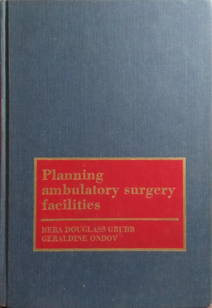 PLANNING AMBULATORY SURGERY FACILITIES.