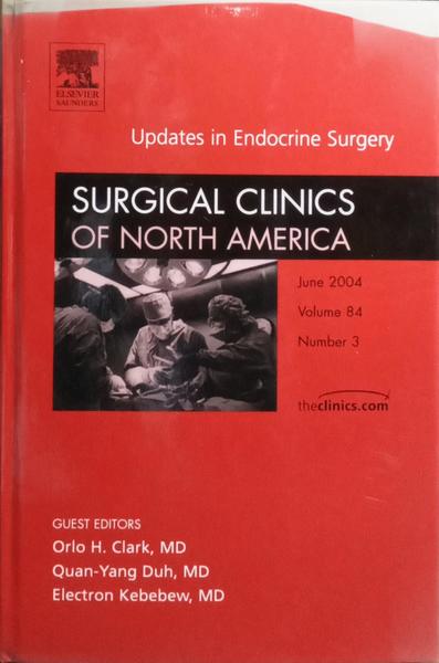 SURGICAL CLINICS OF NORTH AMERICA, VOLUME 84, NUMBER 3, JUNE 2004.