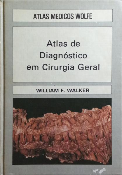 ATLAS DE DIAGNÓSTICO EM CIRURGIA GERAL.