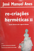 RE-CRIAÇÕES HERMÉTICAS II.