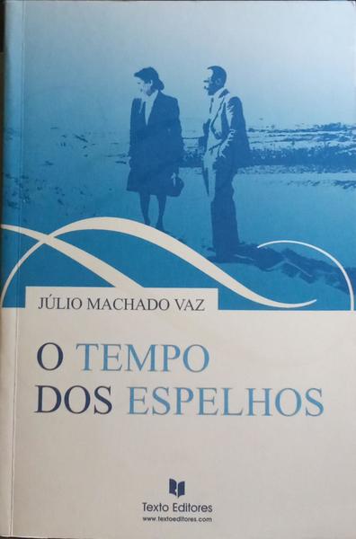 O TEMPO DOS ESPELHOS.
