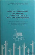 OS NOVOS PARADIGMAS QUE BALIZAM O ESTATUTO JURÍDICO DOS «CIDADÃOS INVISÍVEIS».