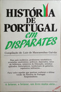 HISTÓRIA DE PORTUGAL EM DISPARATES. [6.ª EDIÇÃO]