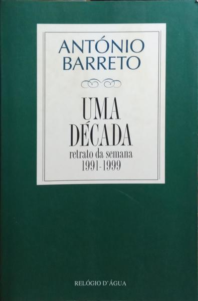 UMA DÉCADA. RETRATO DA SEMANA, 1991-1999.