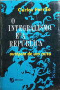 O INTEGRALISMO E A REPÚBLICA: AUTÓPSIA DE UM MITO. [3.º VOL.]