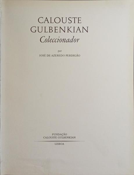 CALOUSTE GULBENKIAN COLECCIONADOR.