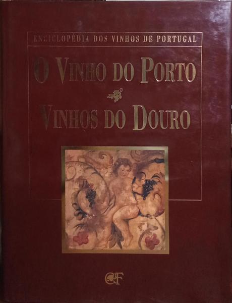 O VINHO DO PORTO E OS VINHOS DO DOURO.
