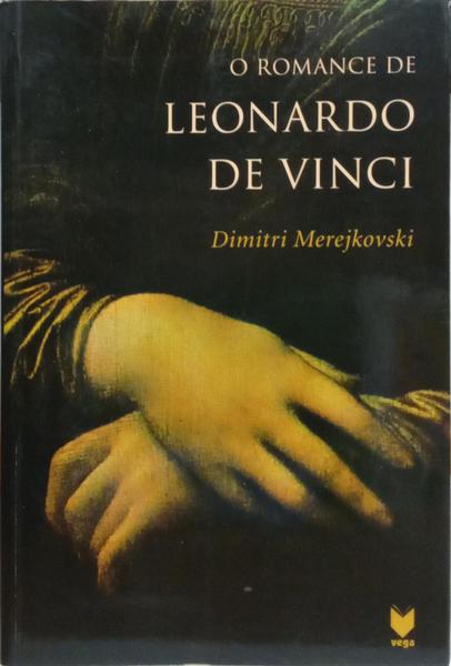 O ROMANCE DE LEONARDO DE VINCI. [1.ª EDIÇÃO, 2004 - NOVA VEGA]
