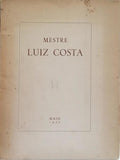 ALGUMAS PALAVRAS SOBRE MESTRE LUIZ COSTA NO SERÃO DE HOMENAGEM HAVIDO NO PORTO.