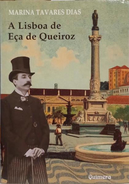 A LISBOA DE EÇA DE QUEIROZ. [1.ª EDIÇÃO]