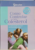 COMO CONTROLAR O SEU COLESTEROL. [1.ª EDIÇÃO/BRO.]