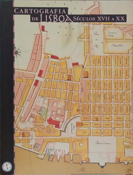 CARTOGRAFIA DE LISBOA SÉCULOS XVII A XX.