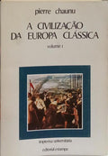 A CIVILIZAÇÃO DA EUROPA CLÁSSICA. [2 VOLS.]