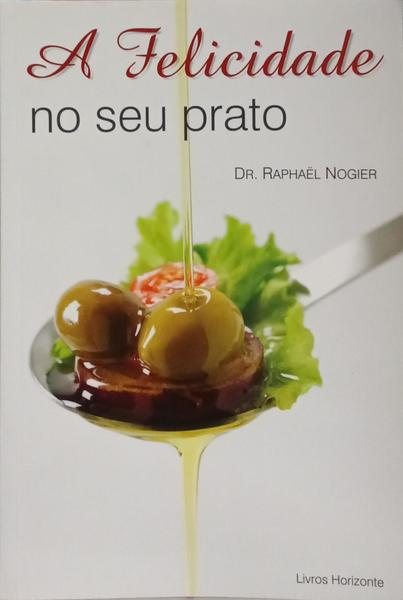 A FELICIDADE NO SEU PRATO!