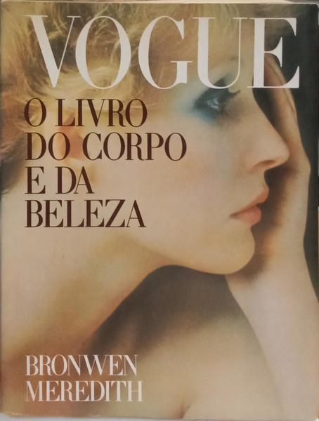 VOUGE, O LIVRO DO CORPO E DA BELEZA.