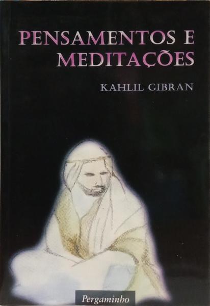 PENSAMENTOS E MEDITAÇÕES. [1.ª REIMP.]