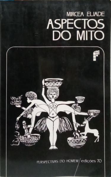 ASPECTOS DO MITO. [ED. 1986]