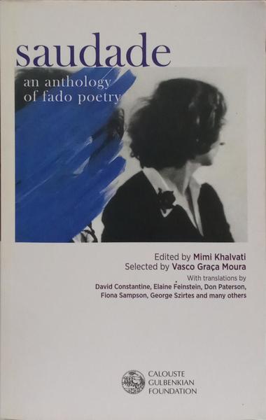 SAUDADE, AN ANTHOLOGY OF FADO POETRY.