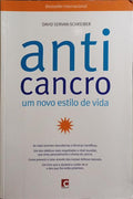 ANTICANCRO: UM NOVO ESTILO DE VIDA. [1.ª EDIÇÃO]