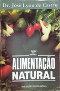 ALIMENTAÇÃO NATURAL. [2.ª EDIÇÃO]