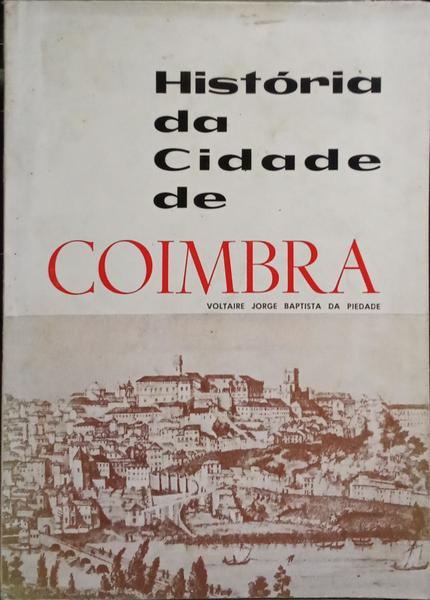 HISTÓRIA DA CIDADE DE COIMBRA.